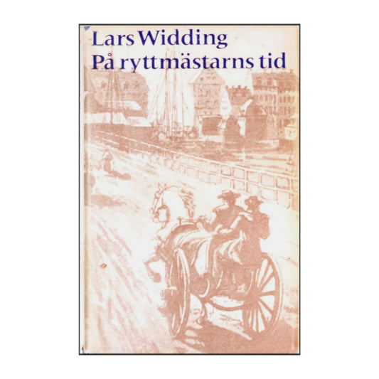 Lars Widding: På Ryttmästarns Tid