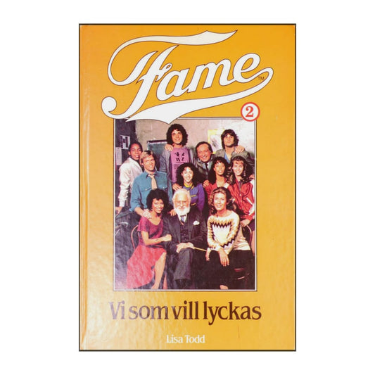 Lisa Todd: Fame 2: Vi Som Vill Lyckas