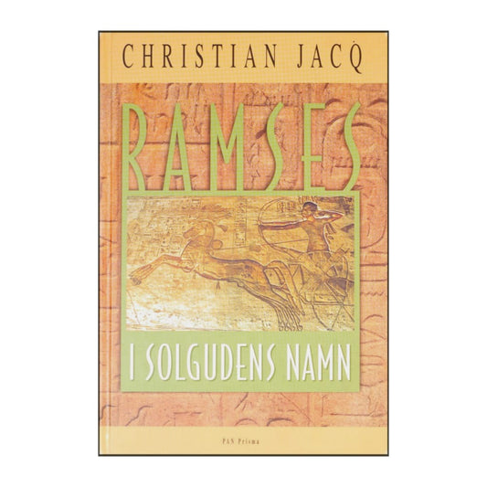 Christian Jacq: Ramses I Solgudens Namn
