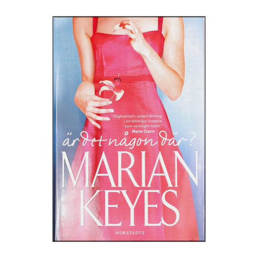 Marian Keyes: Är Det Någon Där