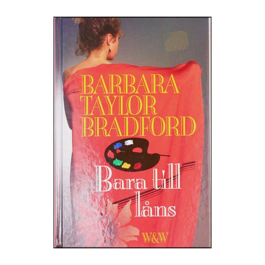 Barbara Taylor Bradford: Bara Till Låns