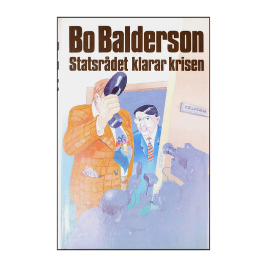 Bo Balderson: Statsrådet Klarar Krisen