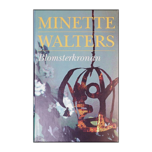 Minette Walters: Blomsterkronan