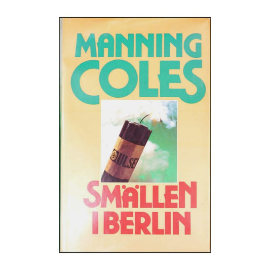 Manning Coles: Smällen I Berlin