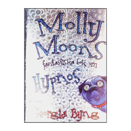 Georgia Byng: Molly Moons Fantastiska Bok Om Hypnos
