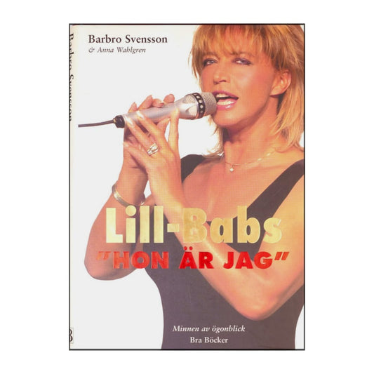 Anna Wahlgren & Barbro Svensson: Lill-Babs Hon Är Jag
