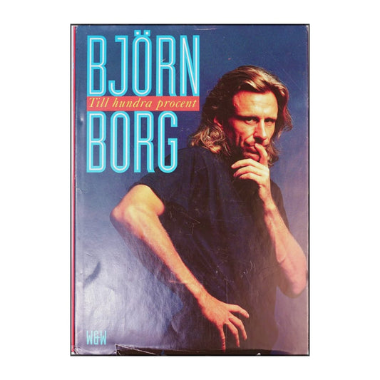 Björn Borg: Till Hundra Procent