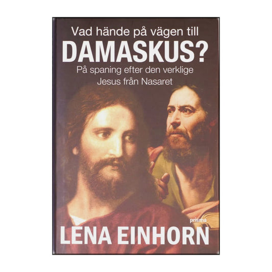 Lena Einhorn: Vad Hände På Vägen Till Damaskus