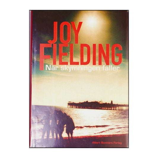 Joy Fielding: När Skymningen Faller