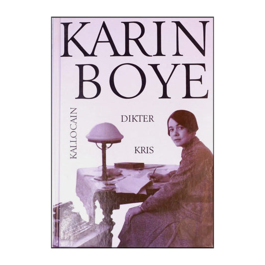 Karin Boye: Dikter Kallocain Kris
