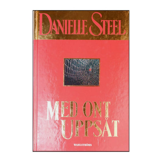 Danielle Steel: Med Ont Uppsåt