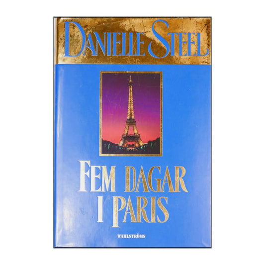 Danielle Steel: Fem Dagar I Paris