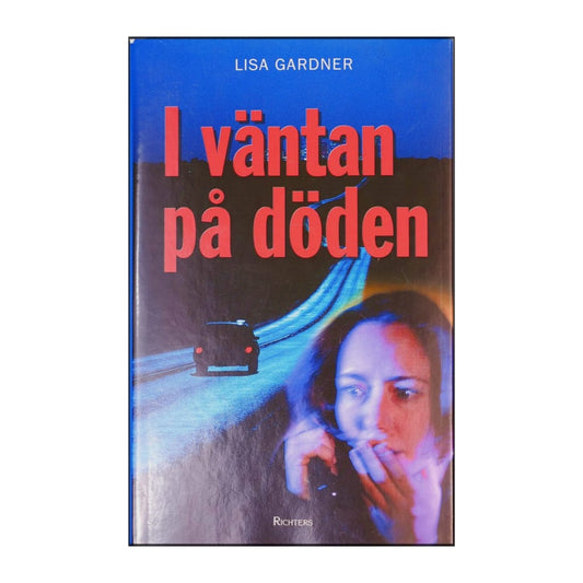 Lisa Gardner: I Väntan På Döden
