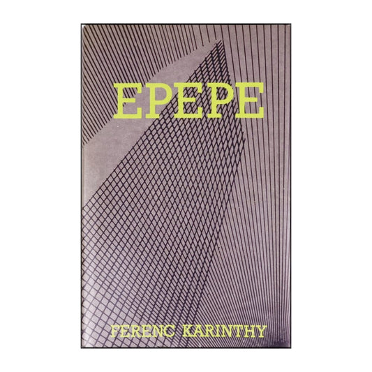 Ferenc Karinthy: Epepe