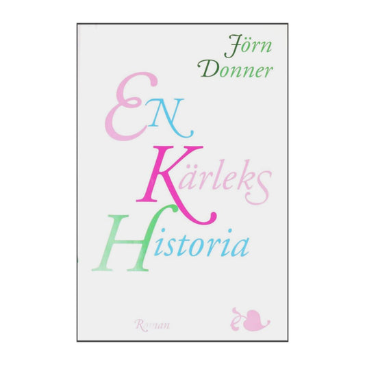 Jörn Donner: En Kärleks Historia
