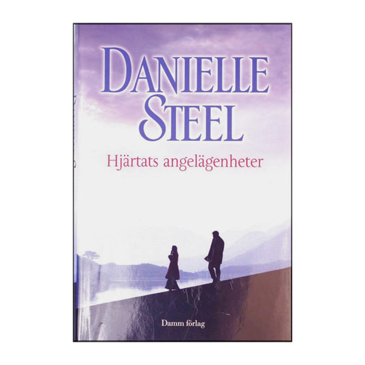 Danielle Steel: Hjärtats Angelägenheter
