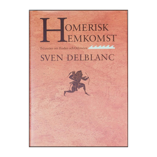 Sven Delblanc: Homerisk Hemkomst