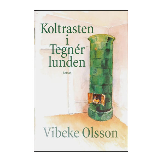 Vibeke Olsson: Klotrasten I Tegnérlunden