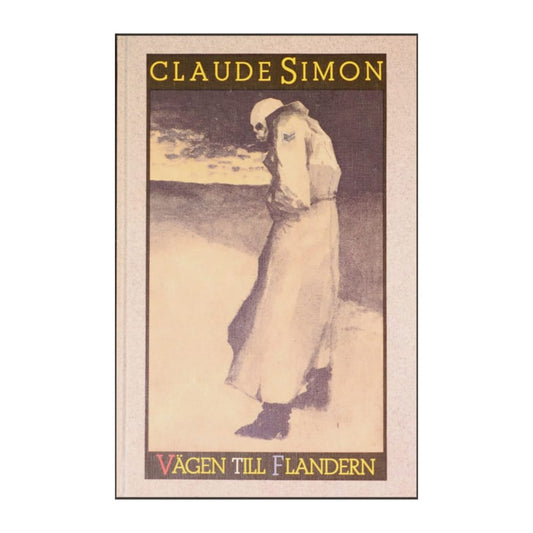 Claude Simon: Vägen Till Flandern