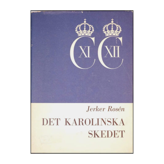 Jerker Rosén: Det Karolinska Skedet