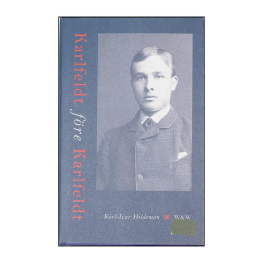 Karl-Ivar Hildeman: Karlfeldt Före Karlfeldt