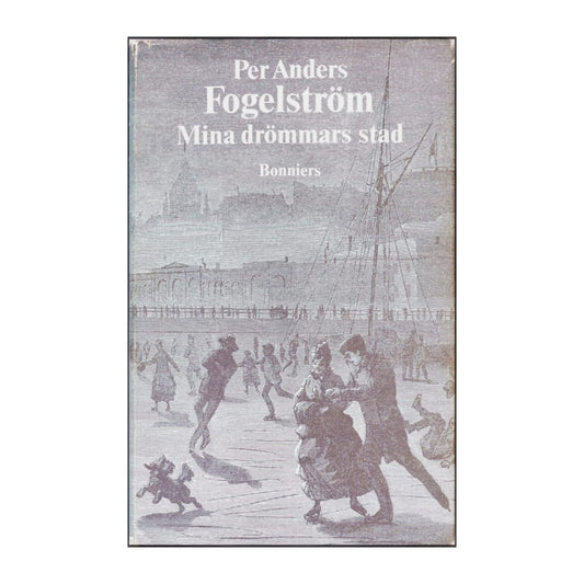 Per Anders Fogelström: Minns Du Den Stad