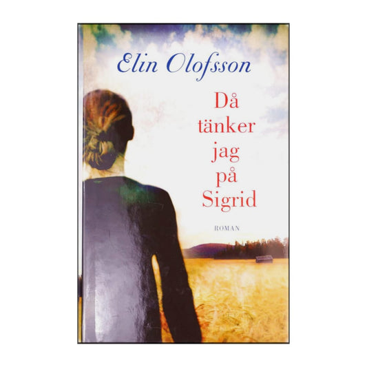 Elin Olofsson: Då Tänker Jag På Sigrid