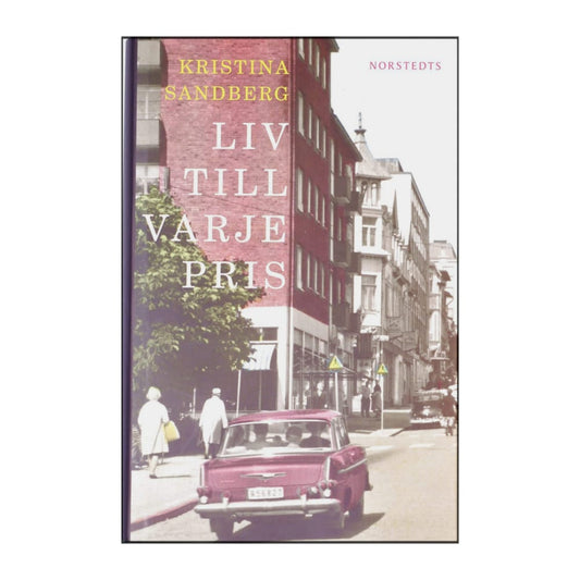 Kristina Sandberg: Liv Till Varje Pris