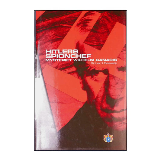 Richard Bassett: Hitlers Spionchef