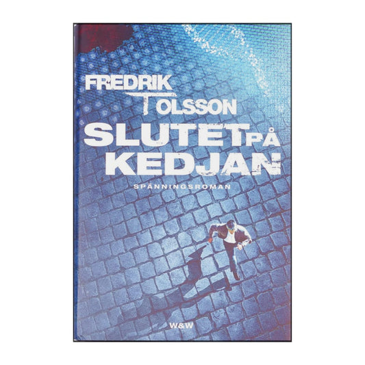 Fredrik T. Olsson: Slutet På Kedjan