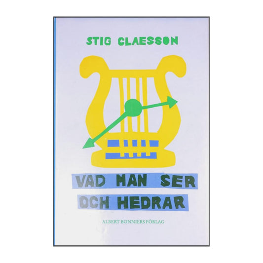 Stig Claesson: Vad Man Ser Och Hedrar