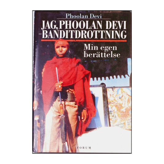Phoolan Devi: Jag Phoolan Devi Banditdrottning