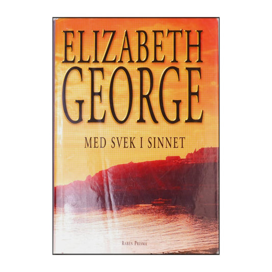 Elizabeth George: Med Svek I Sinnet