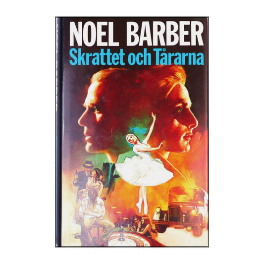 Noel Barber: Skrattet Och Tårarna