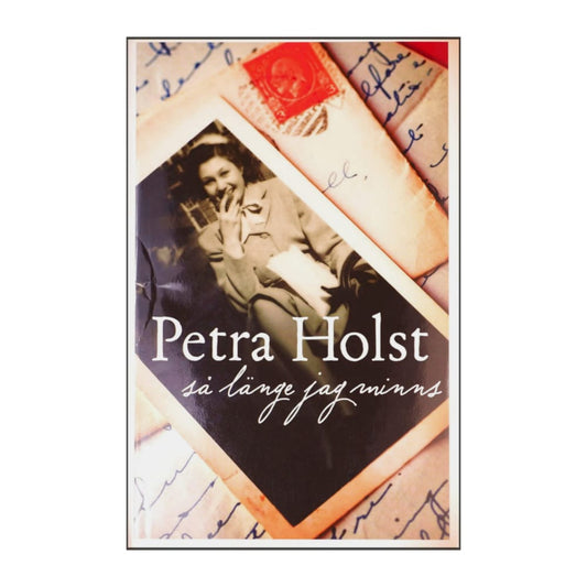 Petra Holst: Så Länge Jag Minns