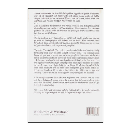 Hans Holmér: Blindträff