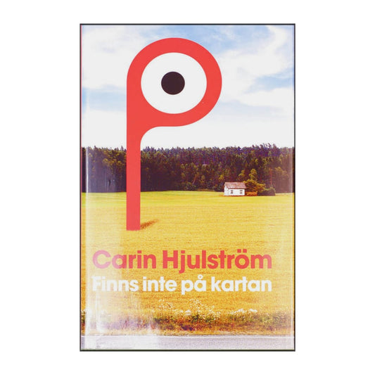 Carin Hjulström: Finns Inte På Kartan