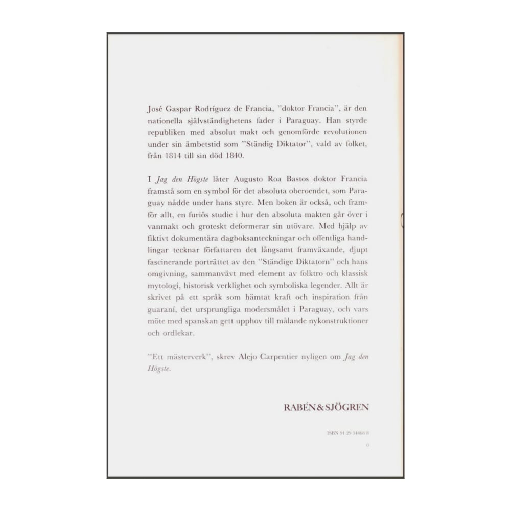 Augusto Roa Bastos: Jag Den Högste