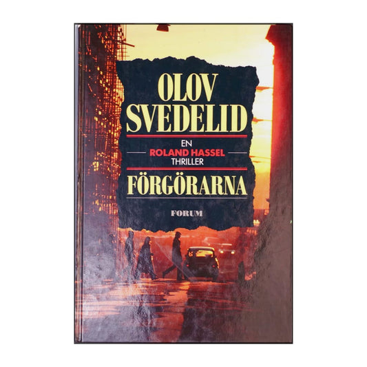 Olov Svedelid: Förgörarna