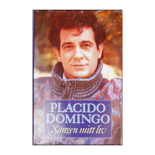 Plácido Domingo: Sången Mitt Liv