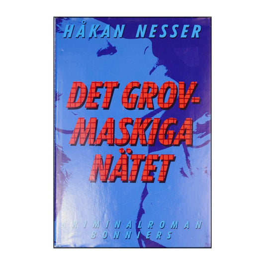 Håkan Nesser: Det Grovmaskiga Nätet
