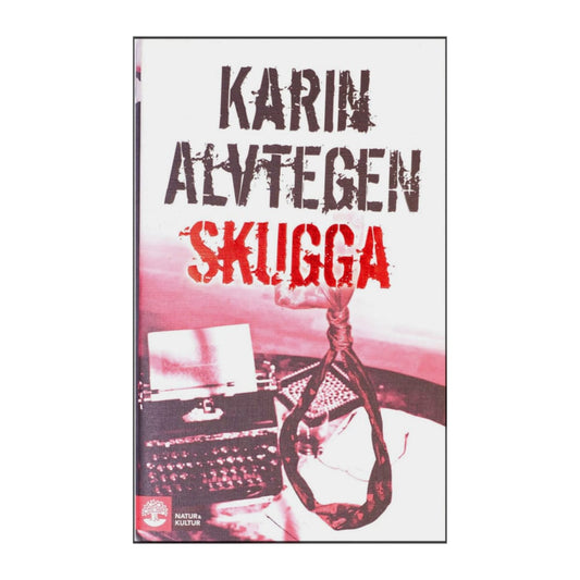 Karin Alvtegen: Skugga