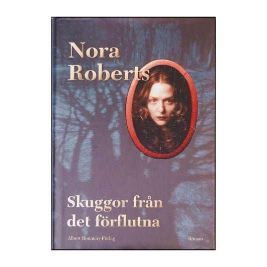 Nora Roberts: Skuggor Från Det Förflutna