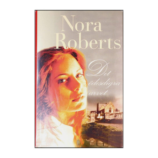 Nora Roberts: Det Ödesdigra Arvet