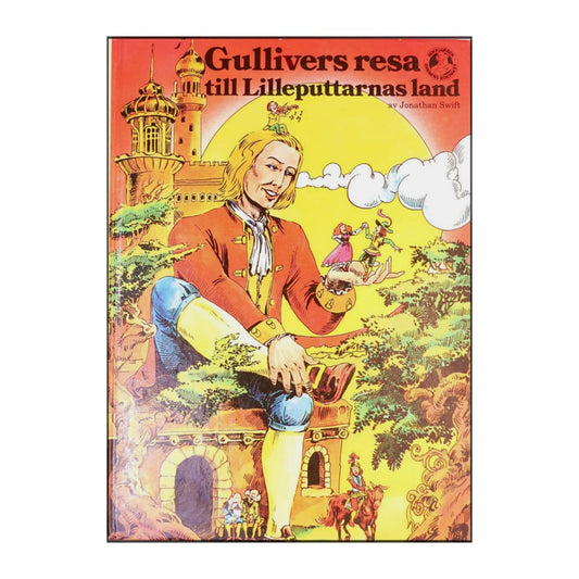 Jonathan Swift: Gullivers Resa Till Lilleputtarnas Land