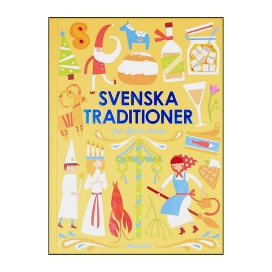 Jan-Öjvind Swahn: Svenska Traditioner