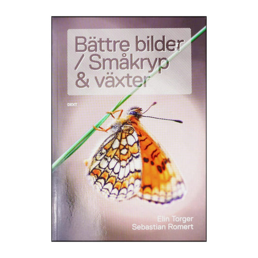 Sebastian Romert: Bättre Bilder Småkryp & Växter