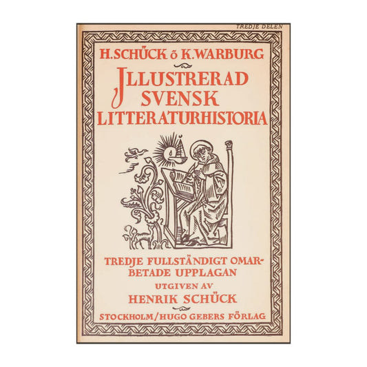 Henrik Schück & Karl Warburg: Illustrerad Svensk Litteraturhistoria 3