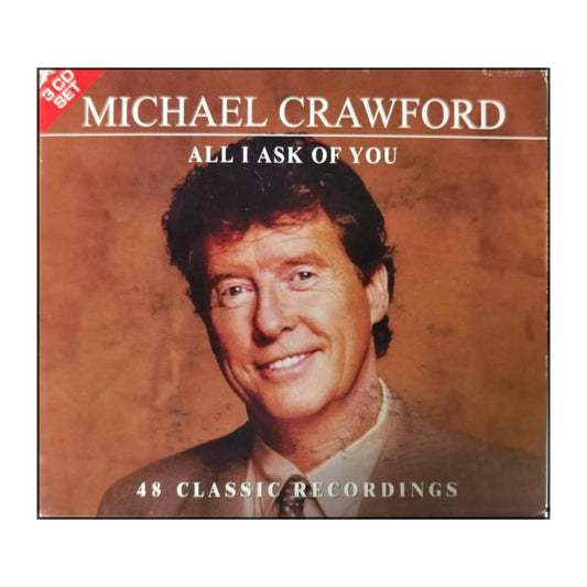 Michael Crawford: All I Ask Of You