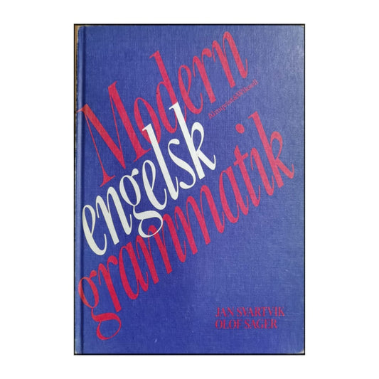 Jan Svartvik & Olof Sager: Modern Engelsk Grammatik